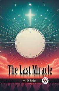 The Last Miracle (Edition2024)