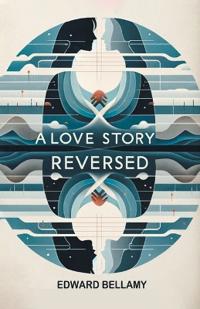 A Love Story Reversed (Edition2024)