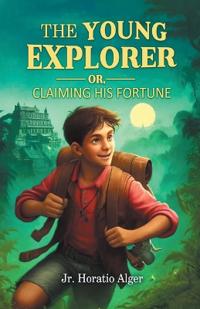 The Young ExplorerOr, Claiming His Fortune (Edition2024)