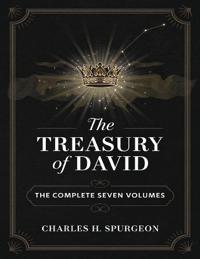 Treasury of David: the Complete 7-Volume Collection of Charles Spurgeo