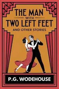 Bokomslag for "The Man With Two Left Feet And Other Stories"