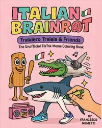 Italian Brainrot: Tralalero Tralala & Friends.