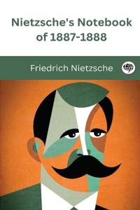Nietzsche's Notebook of 1887-1888.