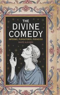 The Divine Comedy: Inferno, Purgatorio, Paradiso