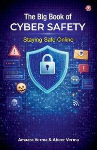 The Big Book of Cyber Safety : Staying Safe Online (Edition1st)