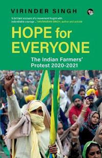 Hope for everyone : The Indian Farmer's Protest 2021 (Edition1)