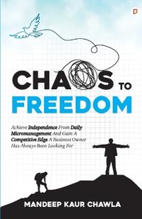 Chaos to Freedom