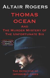Kirjan kansi "Thomas Ocean And The Murder Mystery of The Unfortunate Six"