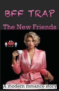 Bokomslag for "BFF Trap - The New Friends"