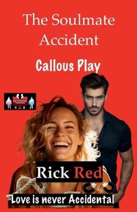 Bokomslag for "The Soulmate Accident - Callous Play"