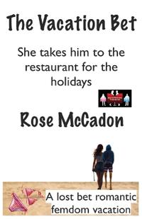 Bokomslag för "The Vacation Bet - She takes him to the restaurant for the holidays"