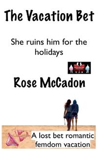 Bokomslag för "The Vacation Bet - She ruins him for the holidays"