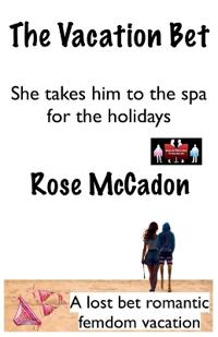 Bokomslag för "The Vacation Bet - She takes him to the spa for the holidays"