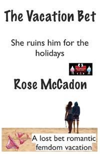 Bokomslag för "The Vacation Bet - She ruins him for the holidays"