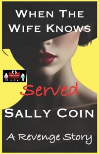 When The Wife Knows - Served