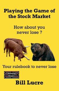 Playing the Game of the Stock Market