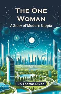 The One WomanA Story of Modern Utopia (Edition2024)