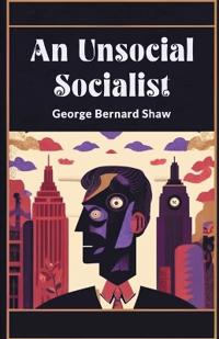 An Unsocial Socialist (Edition2024)