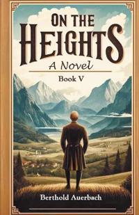 On the HeightsA Novel Book V (Edition2024)