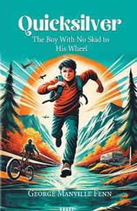 QuicksilverThe Boy With No Skid to His Wheel (Edition2024)