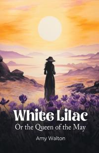 White LilacOr the Queen of the May (Edition2024)
