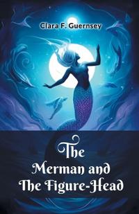 The Merman and the Figure-Head (Edition2024)