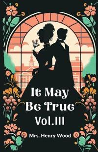 It May Be True Vol. III (Edition2024)