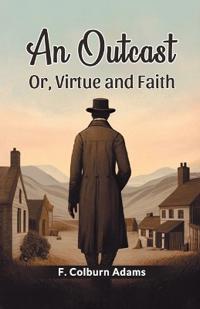 An OutcastOr, Virtue and Faith (Edition2024)