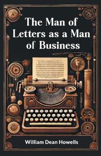 Bokomslag för "The Man of Letters As a Man of Business"