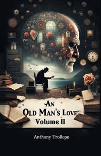An Old Man's Love Vol. II (Edition2024)