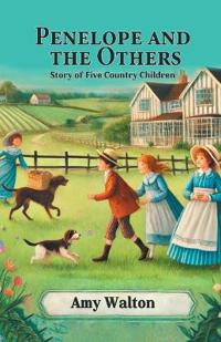 Penelope and the OthersStory of Five Country Children (Edition2024)