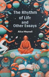 The Rhythm of Life and Other Essays (Edition2024)