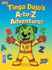 Tinga Dojo's A-to-Z Adventure!