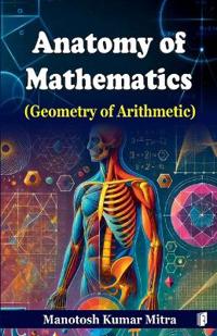 ANATOMY (GEOMETRY OF MATHEMATICS) (Edition1)