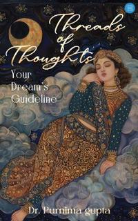 Threads of Thoughts.    Your dream's Guideline