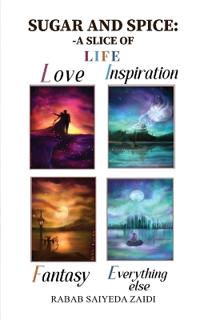 Sugar and Spice - A Slice of Love, Inspiration, Fantasy Everything Else