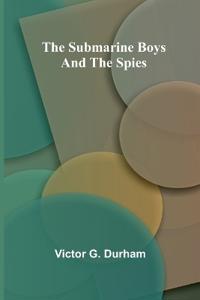 The Submarine Boys and the Spies