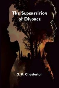 The Superstition of Divorce