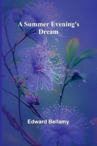 A Summer Evening's Dream