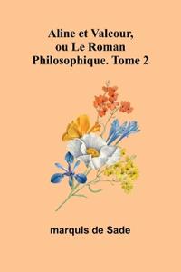 Aline et Valcour, ou Le Roman Philosophique. Tome 2