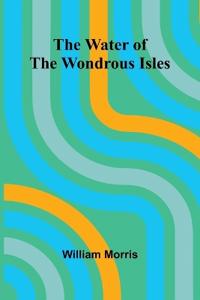 Bokomslag för "The water of the wondrous isles"