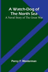 A Watch-Dog Of The North Sea