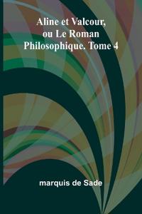 Aline et Valcour, ou Le Roman Philosophique. Tome 4