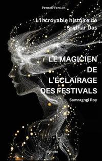 Le Magicien De L'�Clairage Des Festivals