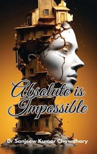 Absolute is Impossible