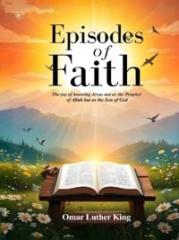 Episodes of Faith
