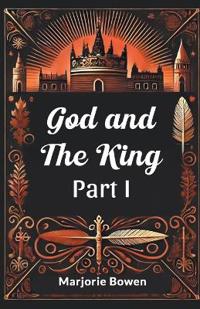 God and the King Part I