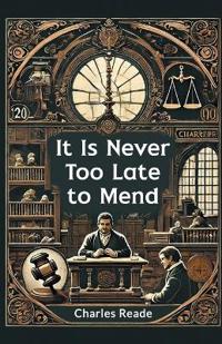 Bokomslag för "It Is Never Too Late To Mend"
