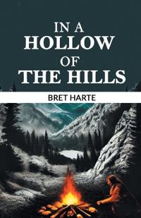 Bokomslag för "IN A HOLLOW OF THE HILLS"