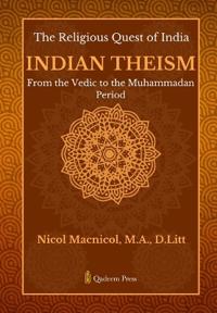 The Religious Quest of India Indian Theism (Edition1)